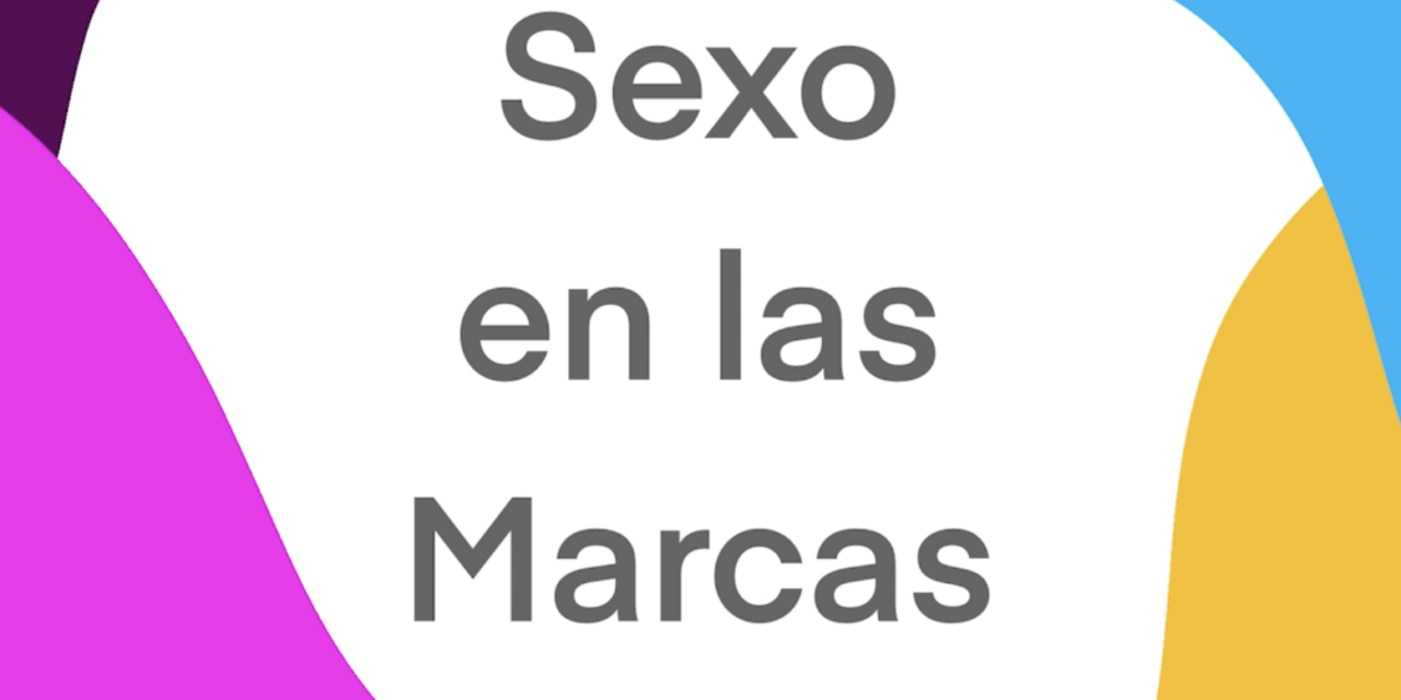 Cómo hablan las marcas del sexo